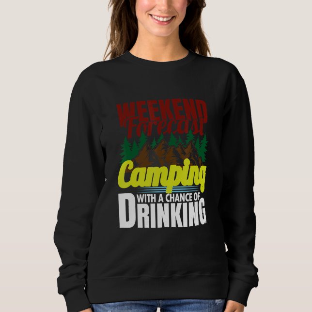 Weekend Forecast Camping With A Chance Of Drinking T Shirt (Framsida)