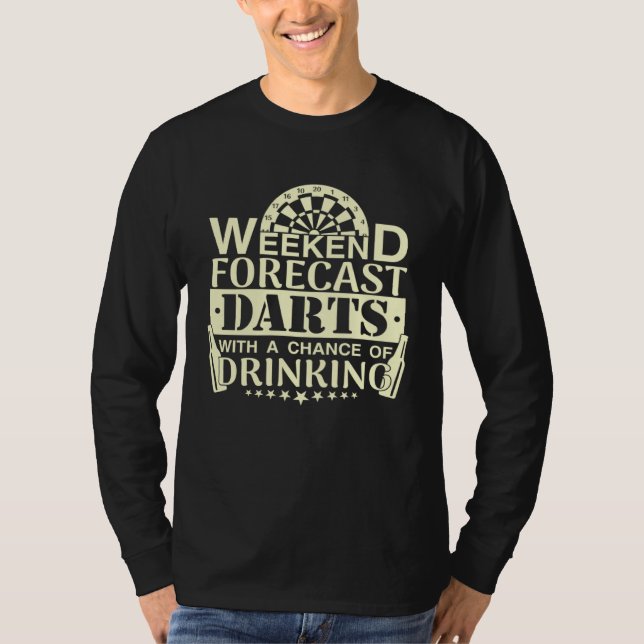 Weekend Forecast Darts Drinking  Dart Player T Shirt (Framsida)