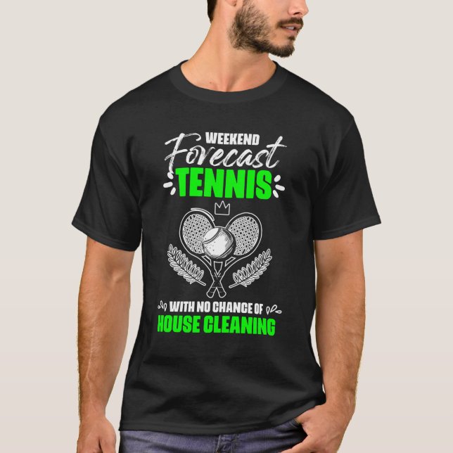 Weekend Forecast Funny Sports Humor For A Tennis T Shirt (Framsida)