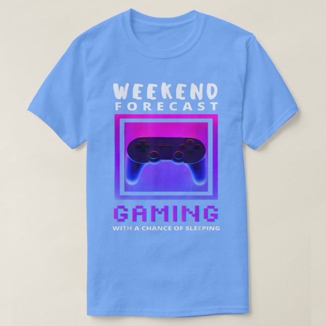 Weekend Forecast Gaming Funny Video Game Gamer Gam T Shirt (Design framsida)