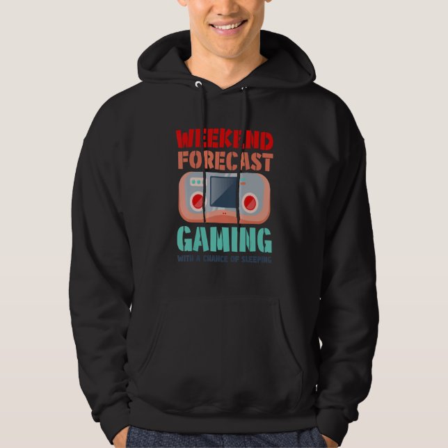 Weekend Forecast Gaming With A Chance Of Sleeping  Hoodie (Framsida)