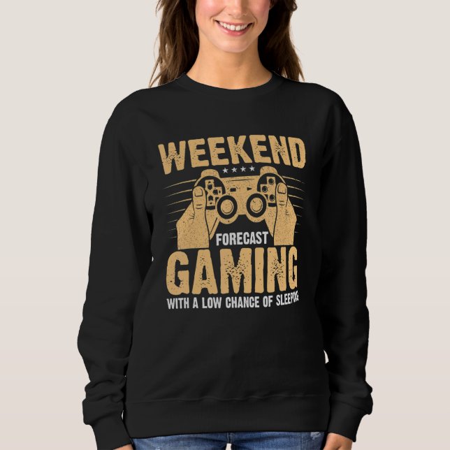Weekend Forecast Gaming With A Low Chance Of Sleep T Shirt (Framsida)