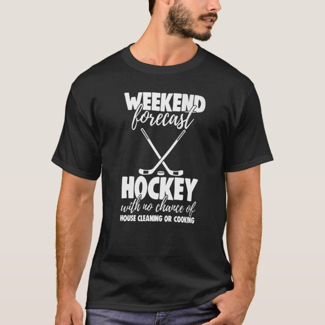 Weekend Forecast Hockey With No Chance Funny Men G T Shirt (Framsida)