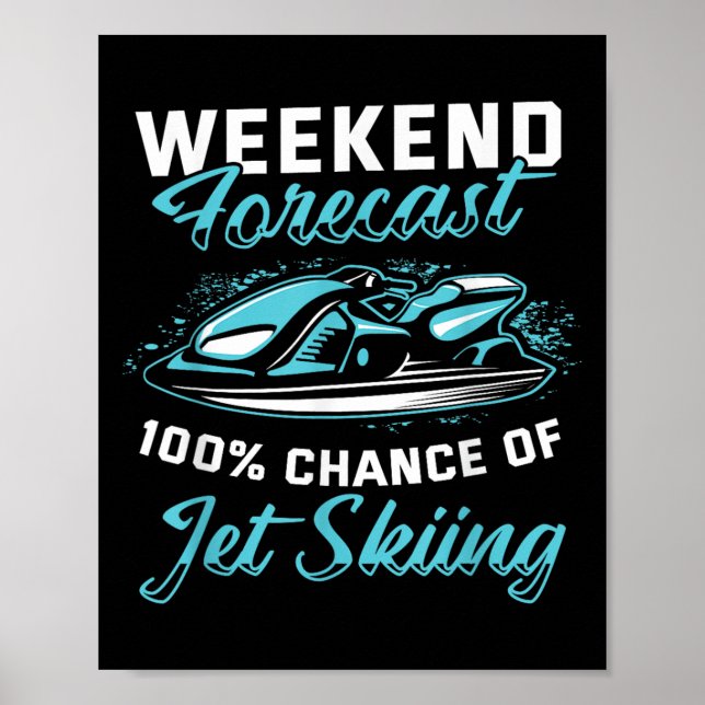 Weekend Forecast Jet Skiing Funny Jet Ski  Poster (Framsidan)