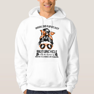 Weekend Forecast Motorcycle With No Chance Of Hous Hoodie