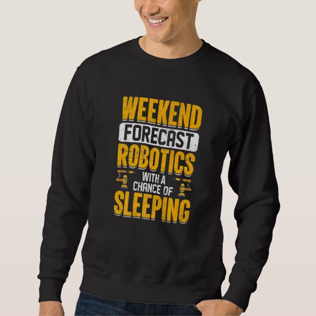 Weekend Forecast Robotics With a Chance of Sleepin Lång Ärmad Tröja (Framsida)