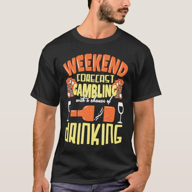 Weekend Gamer Fun An Poker Slot Beer Schnapps Cele T Shirt (Framsida)