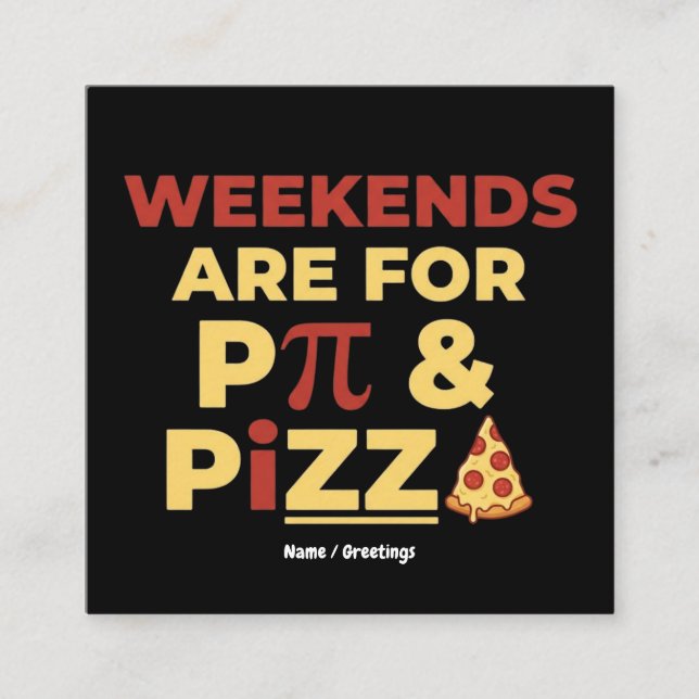 Weekend Pi Day & Pizza Party Math Lover Foodie Fun Fyrkantigt Visitkort (Framsida)