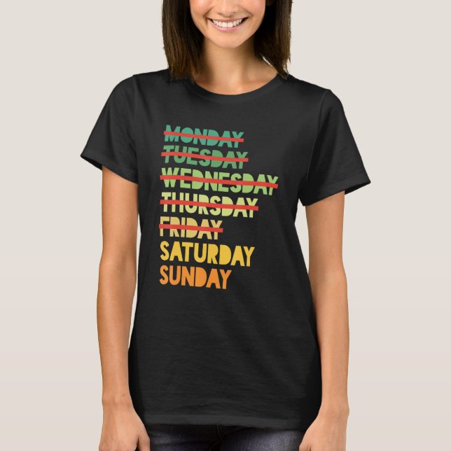 Weekends Are The Best Part Of The Week T Shirt (Framsida)