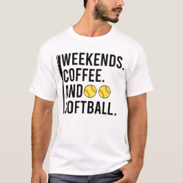 Weekends Coffee And Softball Game Day T Shirt