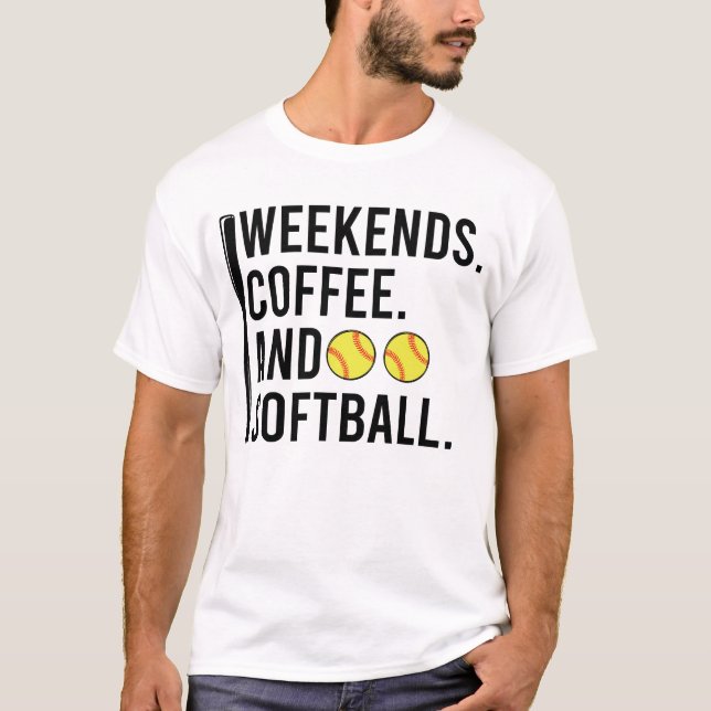 Weekends Coffee And Softball Game Day T Shirt (Framsida)