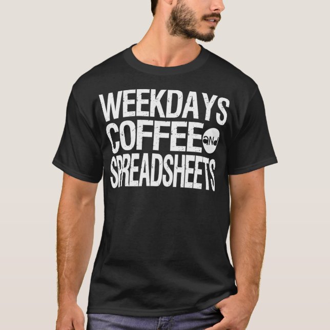 Weekends Coffee and Spreadsheet Actuarial Analyst  T Shirt (Framsida)