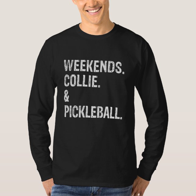 Weekends Collie und Pickleball Cute Border & Rough T Shirt (Framsida)