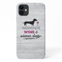Weekends Wine & Wiener Dogs