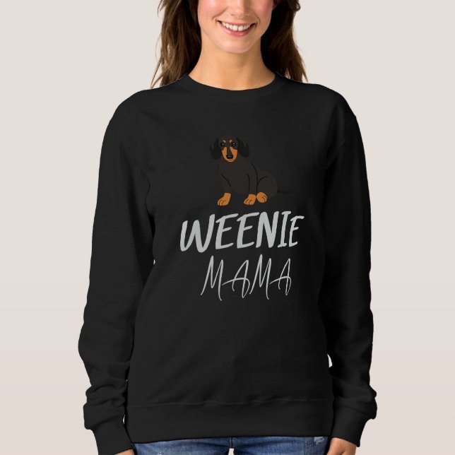 Weenie Mama  Dogs Pets  Parent Fan Breeds Friends T Shirt (Framsida)