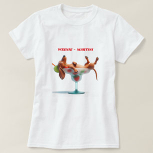 WEENIE MARTINI DACHSHUND T SHIRT