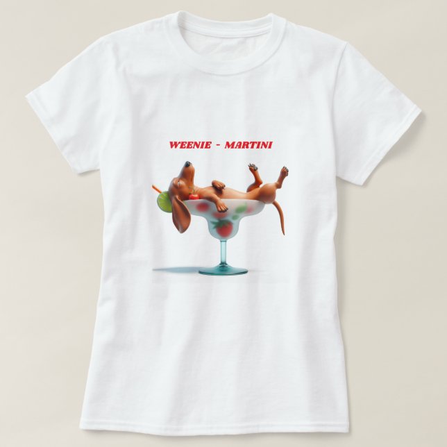 WEENIE MARTINI DACHSHUND T SHIRT (Design framsida)