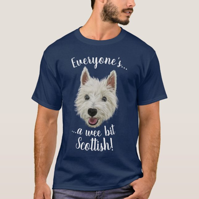 WeeWestie höglands- Terrier, alla som är skotsk! Tee (Framsida)