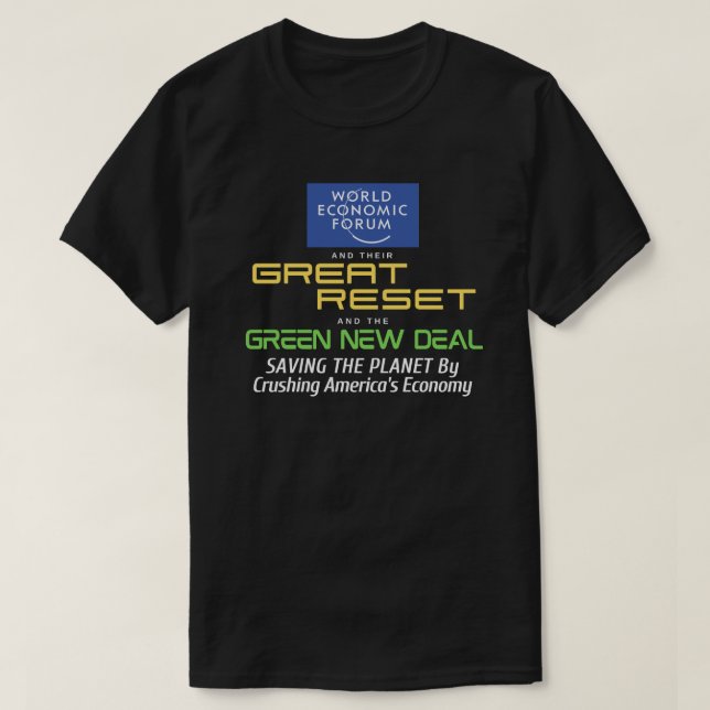 WEF:s Underbara återställning och Grönten New Deal T Shirt (Design framsida)
