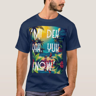 Weh yuh deh pon' t shirt