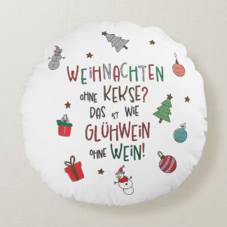 Weihnachten ohne Kekse? Lustiges Weihnachtskissen Rund Kudde