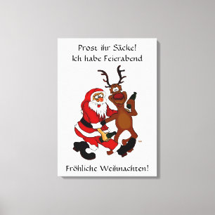 Weihnachtsmann mit Elch - Prost ihr Säcke! Canvastryck