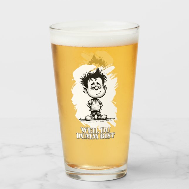 Weil du dumm bist – Ironisches Statement-Motiv Glaskopp (Framsida fylld)