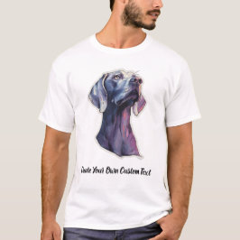 Weimaraner Hund Skapa Din Egen Anpassad Text  T Shirt
