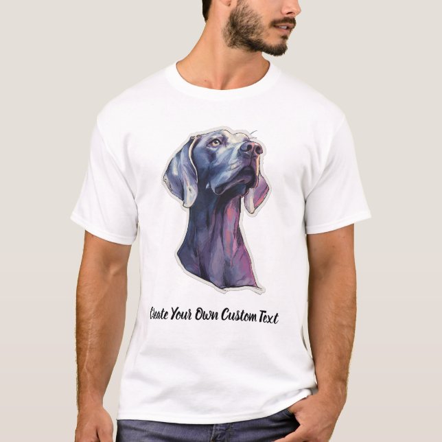 Weimaraner Hund Skapa Din Egen Anpassad Text  T Shirt (Framsida)