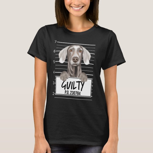 Weimaraner Mugshot Guilty Hund T Shirt (Framsida)