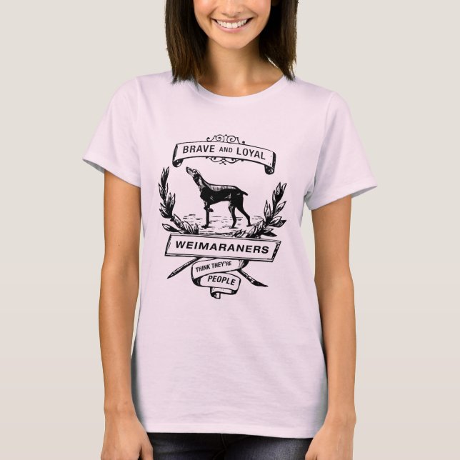 Weimaraners Tänka De är People Tee Shirt (Framsida)