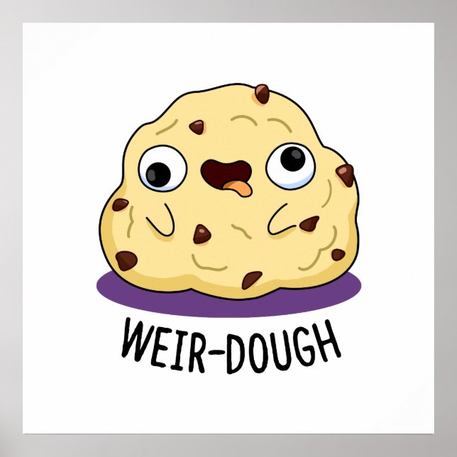Weir-Dough Funny Baking Dough Pun Poster (Framsidan)