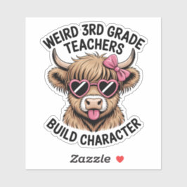 Weird 3rd Grade Teachers Build Character Funny Cow Klistermärken