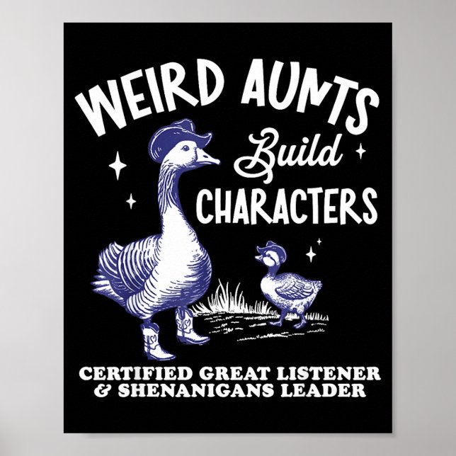 Weird Aunt Builds Character Funny Silly Goose Aunt Poster (Framsidan)