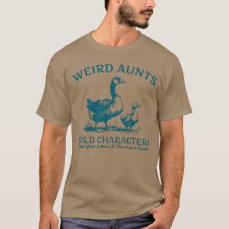 Weird Aunt Builds Character Funny T Shirt