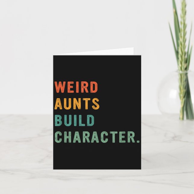 Weird Aunts Build Character Retro Funny Auntie Mot Kort (Framsida)