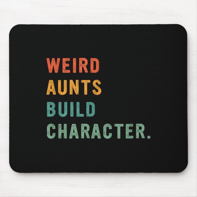 Weird Aunts Build Character Retro Funny Auntie Mot Musmatta (Framsidan)