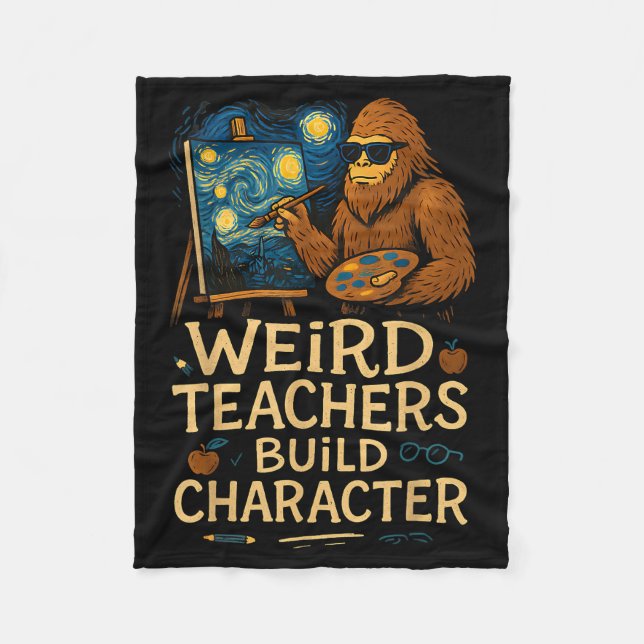 Weird Teachers Build Character Funny Van Bigfoot A Fleecefilt (Framsidan)