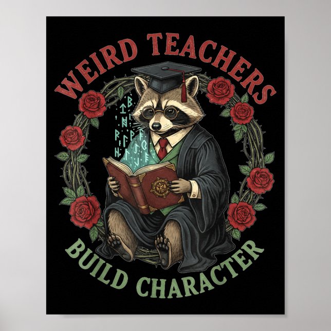 Weird Teachers Build Character Teacher Appreciatio Poster (Framsidan)