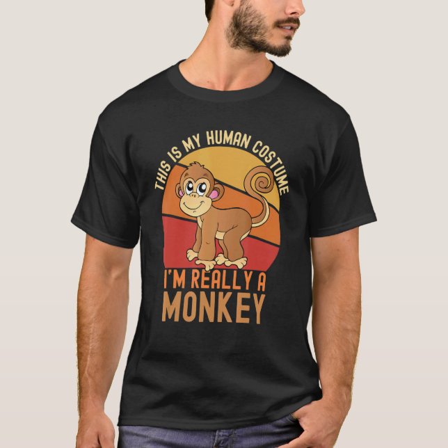 Weird This is My Human Costume I'm Really A Monkey T Shirt (Framsida)