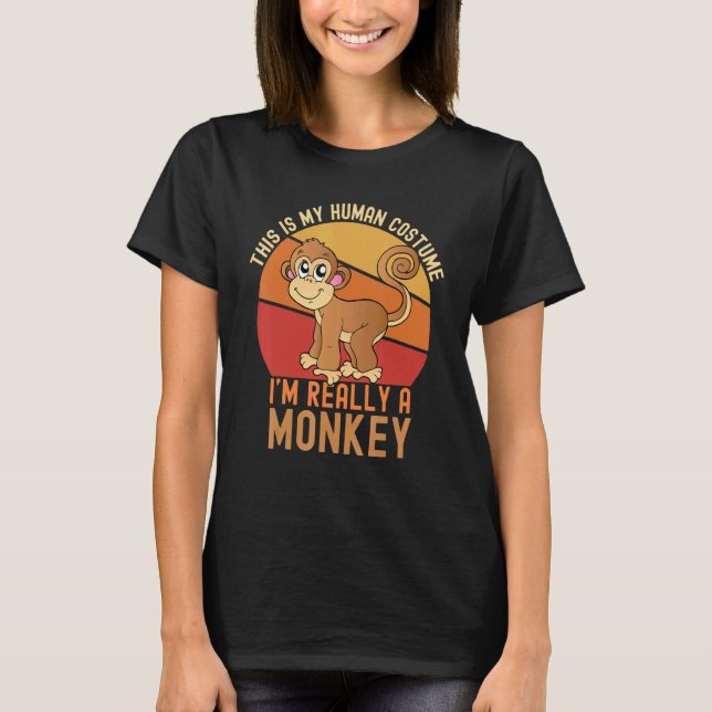 Weird This is My Human Costume I'm Really A Monkey T Shirt (Framsida)
