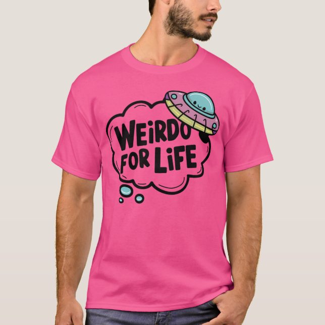 'Weirdo for Life' Cute Rosa Ufo Design T Shirt (Framsida)