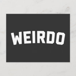Weirdo Funny Quote Vykort