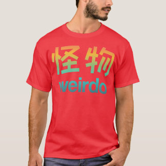 Weirdo i Kanji (japanska Brev)  T Shirt