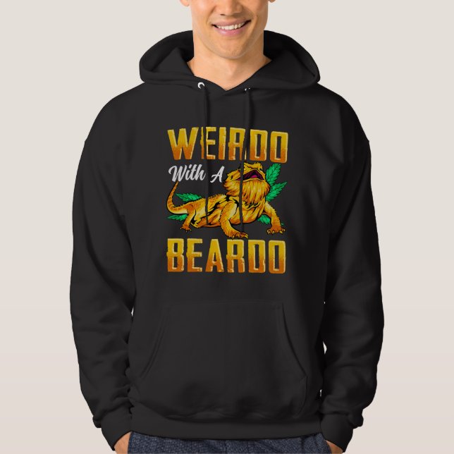 Weirdo With A Beardo Bearded Dragon Beardie Lover Hoodie (Framsida)