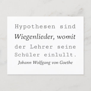 Weisse Goethe Zitat Hypothesen sind Wiegenlieder Vykort