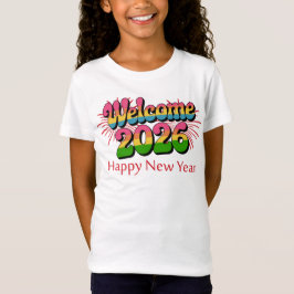 Welcome 2026 Happy New Year T Shirt
