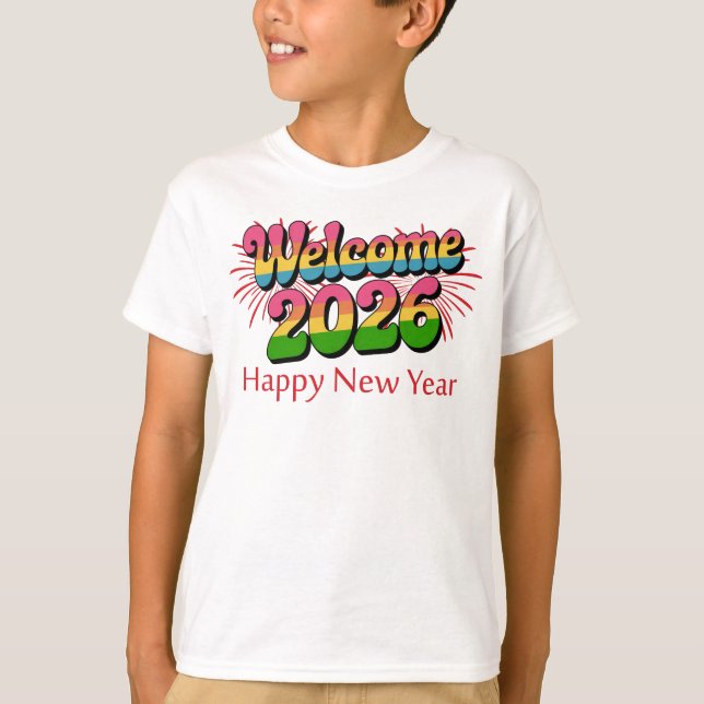 Welcome 2026 Happy New Year T Shirt (Framsida)