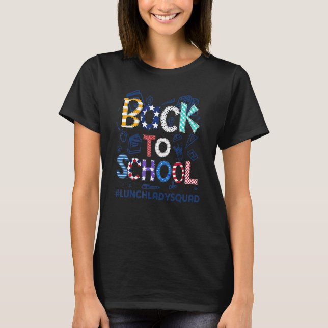 Welcome Back 1st Day of School Lunch Lady Squad Ba T Shirt (Framsida)