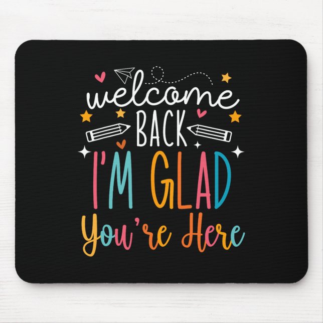Welcome Back I Am Glad You Are Here Teachers Kids  Musmatta (Framsidan)